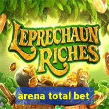 arena total bet